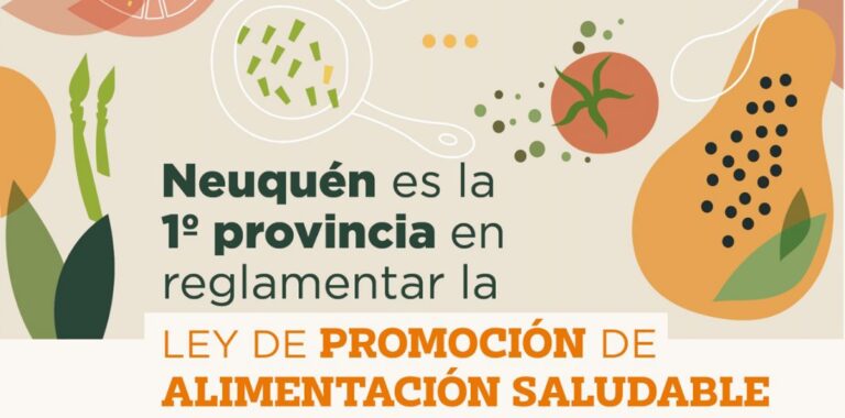 Neuquén es la primera provincia en reglamentar la Ley de Promoción de la Alimentación Saludable